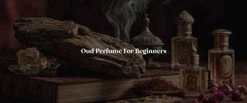 Oud Perfume for Beginners: Everything You Need to Know (2025 Guide) - RareScents